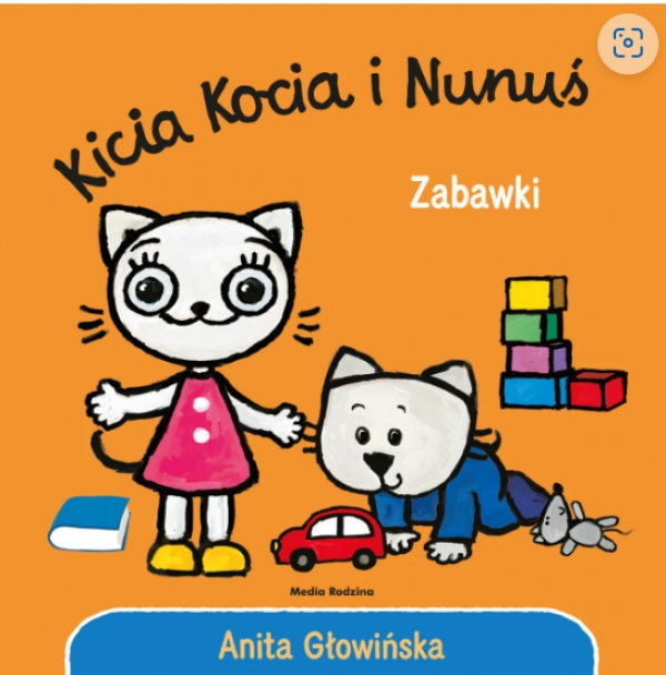 &quot;Kicia i Kocia. Nunuś. Zabawki&quot; - Anita Głowińska